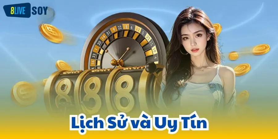 Lịch Sử và Uy Tín