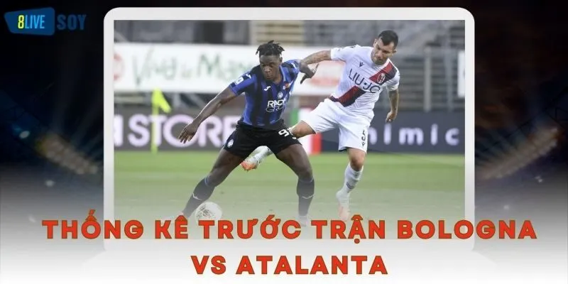 Thống kê trước trận Bologna vs Atalanta