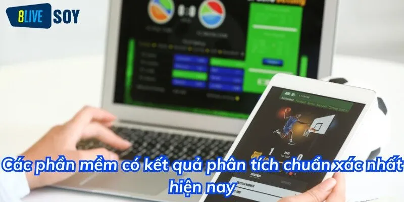 Các phần mềm có kết quả phân tích chuẩn xác nhất hiện nay