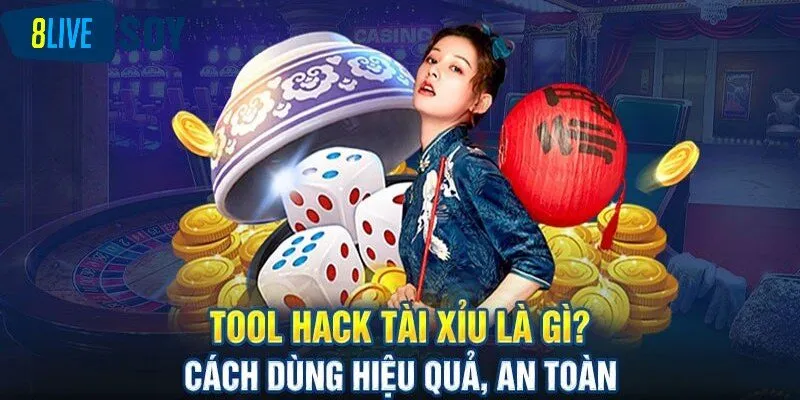 Tổng quan thông tin chi tiết về tool hack tài xỉu 