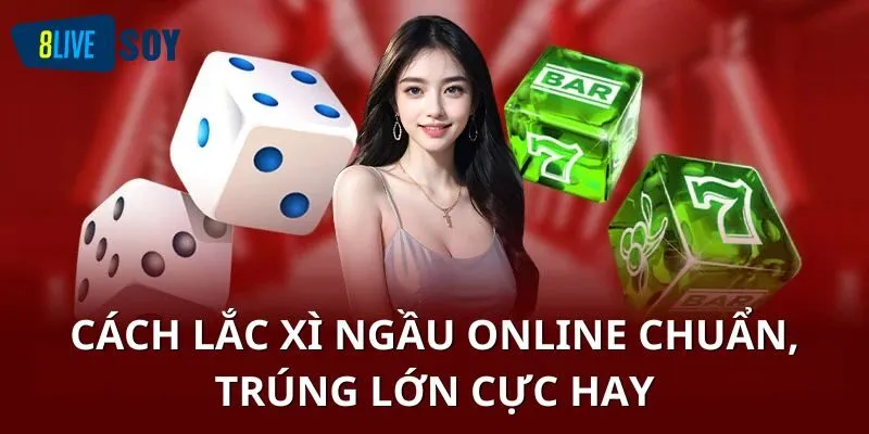 Lắc xí ngầu online thực chất là trò chơi như thế nào?