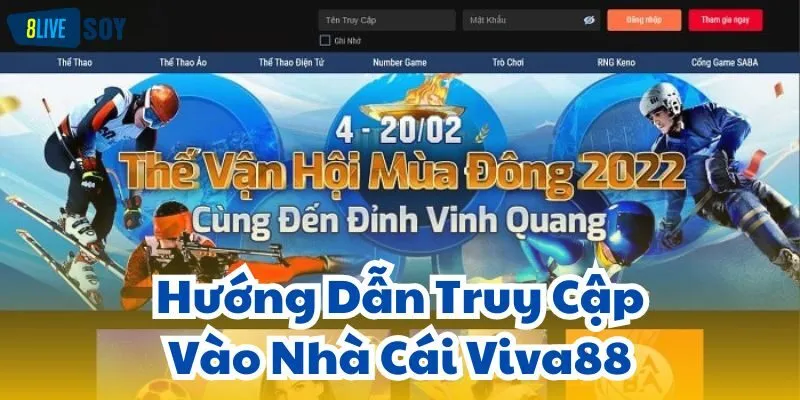 Hướng Dẫn Truy Cập Vào Nhà Cái Viva88