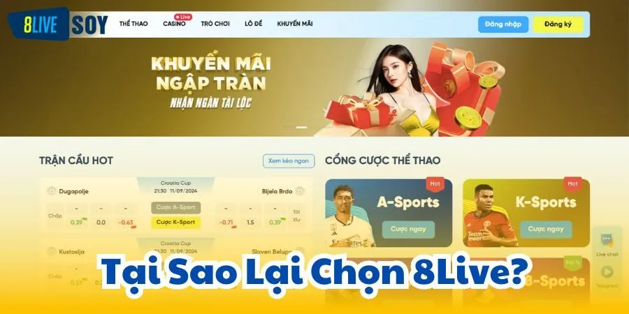 Tại Sao Lại Chọn 8Live?