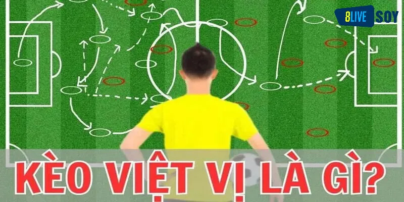 Tìm hiểu về kèo việt vị