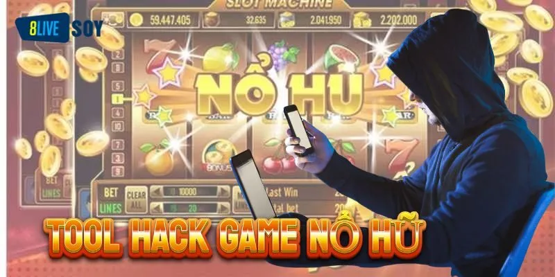 Tool hack game nổ hũ là gì?