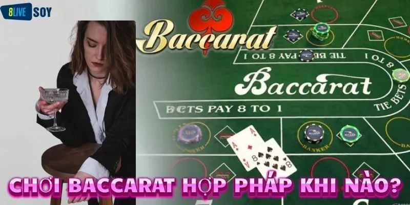 Giải đáp chi tiết Baccarat có hợp pháp không?