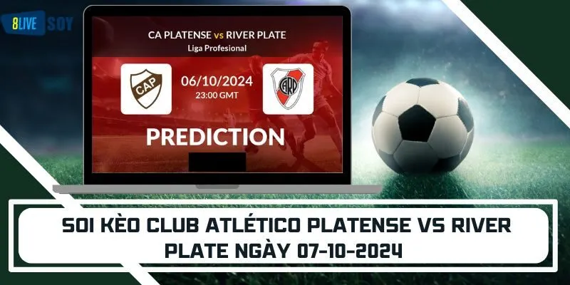 Soi kèo Club Atlético Platense vs River Plate ngày 07-10