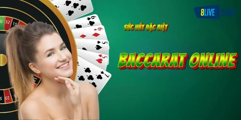 Tại sao Baccarat trực tuyến được yêu thích?