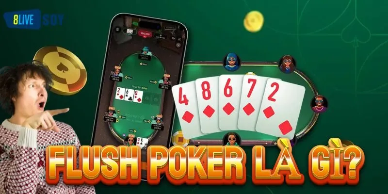 Flush Poker là gì?