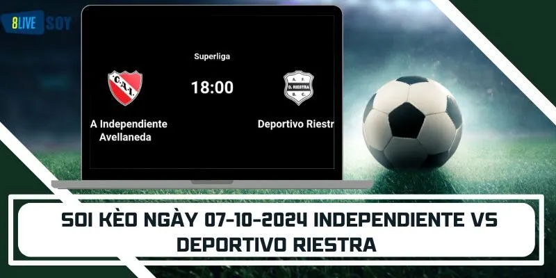 Soi kèo ngày 07-10-2024 Independiente vs Deportivo Riestra 