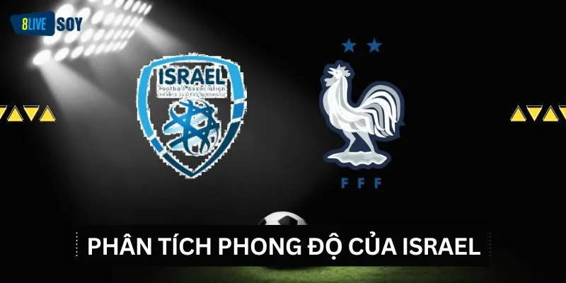 Phân tích phong độ của Israel