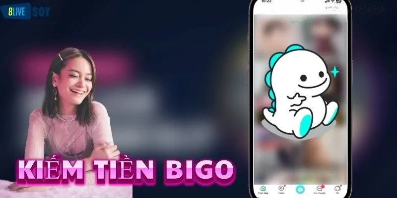 Bigo là gì? Tại sao có thể kiếm tiền từ Bigo?