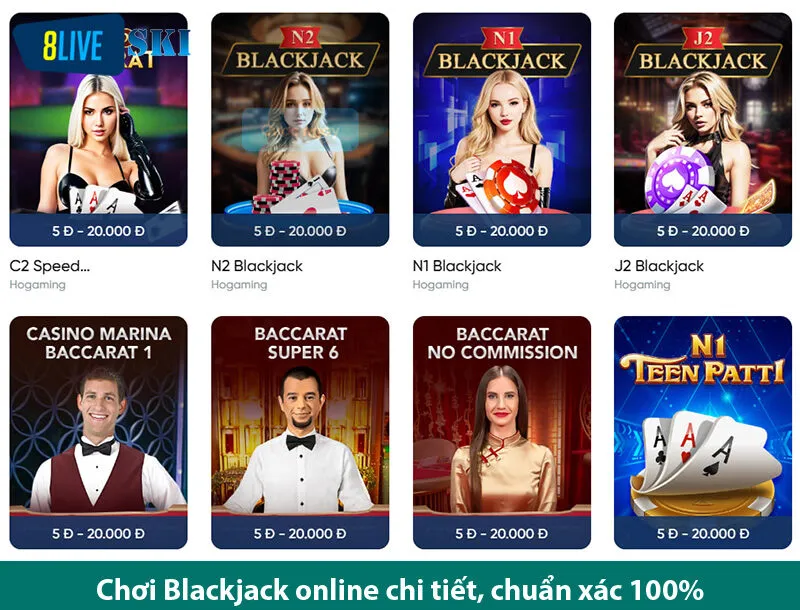 Chơi Blackjack online và mẹo thắng nhanh cùng các cao thủ ở 8live