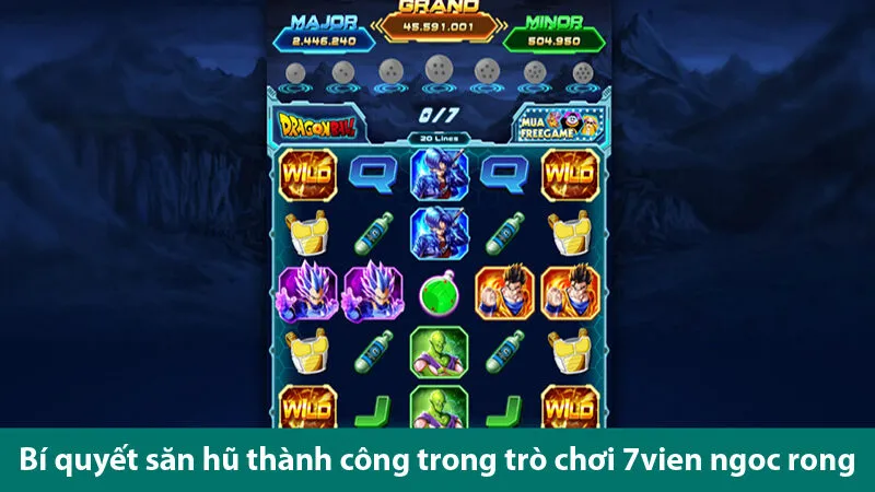 Trải nghiệm quay hũ Dragon Ball và các bí quyết săn hũ thàng công